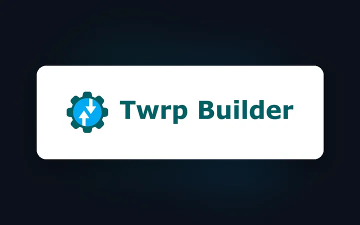 TwrpBuilder & Open Source project preview